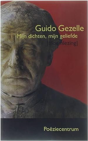 Bild des Verkufers fr Mijn dichten, mijn geliefde - een keuze uit de pozie van Guido Gezelle zum Verkauf von Untje.com
