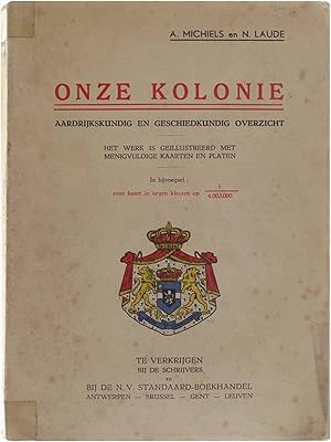 Imagen del vendedor de Onze kolonie, aardrijkskundig en geschiedkundig overzicht a la venta por Untje.com