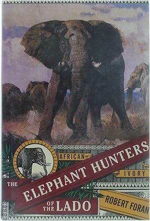 Image du vendeur pour The Elephant Hunters of the Lado mis en vente par Untje.com