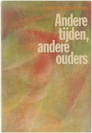 Image du vendeur pour Andere tijden, andere ouders mis en vente par Untje.com