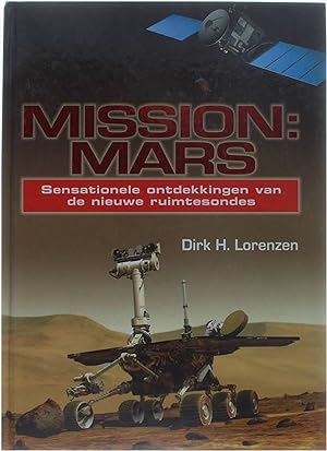 Seller image for Mission: Mars - Sensationele ontdekkingen van de nieuwe ruimtesondes for sale by Untje.com