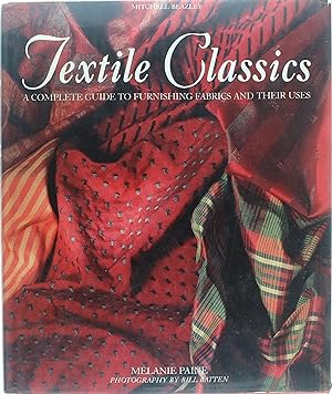 Seller image for Textile Classics: a complete guide to furnishing fabrics and their uses for sale by Untje.com