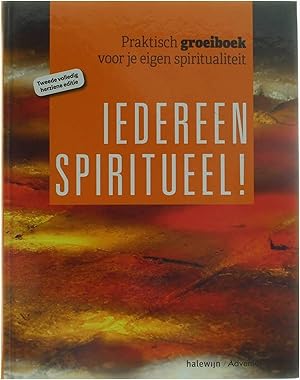 Bild des Verkufers fr Iedereen spiritueel! - Praktisch groeiboek voor je eigen spiritualiteit zum Verkauf von Untje.com