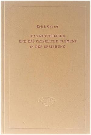 Seller image for Das mtterliche und das vterliche Element in der Erziehung for sale by Untje.com