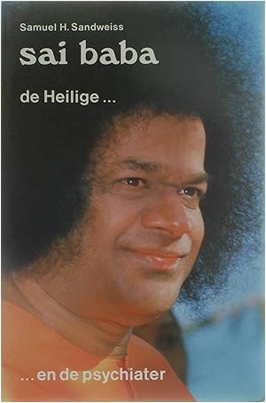 Image du vendeur pour Sai Baba - de Heilige. .en de Psychiater mis en vente par Untje.com