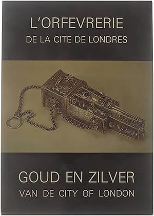 Bild des Verkufers fr L'Orfevrerie de la cit de Londres - Goud en Zilver van de City of London zum Verkauf von Untje.com