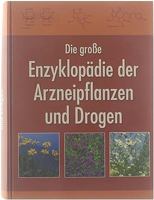 Bild des Verkufers fr Die groe Enzyklopdie der Arzneipflanzen und Drogen : in zwei Bnden (zusammen in einem Buch]. zum Verkauf von Untje.com