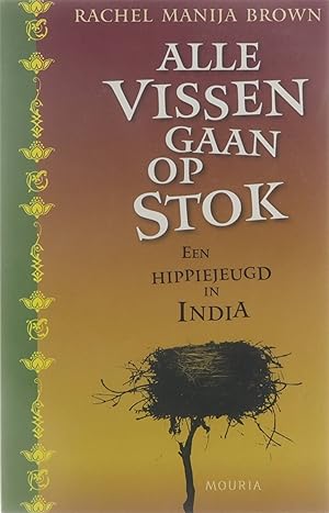 Seller image for Alle vissen gaan op stok, Een hippiejeugd in India for sale by Untje.com