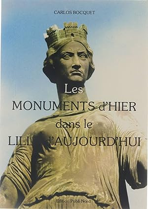 Imagen del vendedor de Les monuments d'hier dans le Lille d'aujourd'hui a la venta por Untje.com