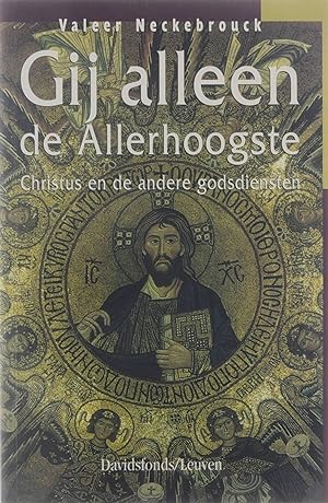 Seller image for Gij alleen de Allerhoogste : Christus en de andere godsdiensten for sale by Untje.com
