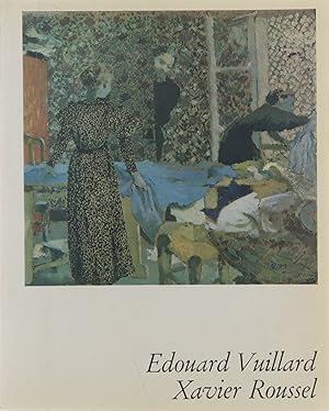 Seller image for Edouard Vuillard, Xavier Roussel. Haus d. Kunst, Mnchen, 16. Mrz - 12. Mai 1968, Orangerie des Tuileries, Paris, 28. Mai - 16. Sept. 1968. for sale by Untje.com