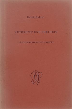 Seller image for Autoritt und Freiheit in de Entwicklungsjahren for sale by Untje.com