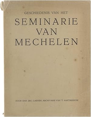 Image du vendeur pour Geschiedenis van het Seminarie van Mechelen mis en vente par Untje.com