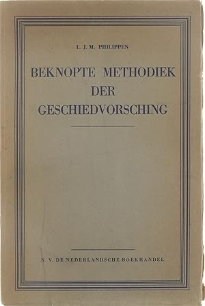 Bild des Verkufers fr Beknopte methodiek der geschiedvorsching : leidraad voor de leden der oudheidkundige kringen zum Verkauf von Untje.com