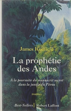 Imagen del vendedor de La prophtie des andes : a? la poursuite du manuscrit secret dans la jungle du Prou a la venta por Untje.com