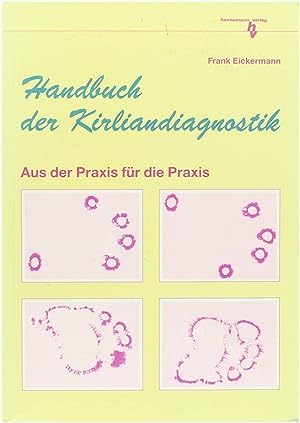 Seller image for Handbuch der Kirliandiagnostik: Aus der Praxis fr die Praxis for sale by Untje.com