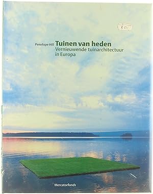 Seller image for Tuinen van heden, vernieuwende tuinarchitectuur in Europa for sale by Untje.com