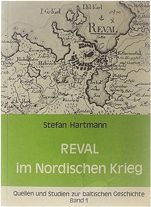 Bild des Verkufers fr Reval im Nordischen Krieg - Quellen und Studien zur baltischen Geschichte Band 1 zum Verkauf von Untje.com