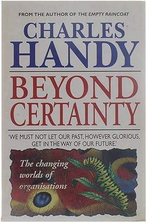 Seller image for Beyond Certainty - The changing worlds of organisations for sale by Untje.com