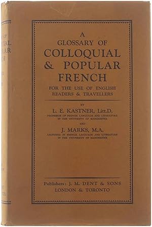 Image du vendeur pour A Glossary of Colloquial and Popular French for the use of English readers and travellers mis en vente par Untje.com