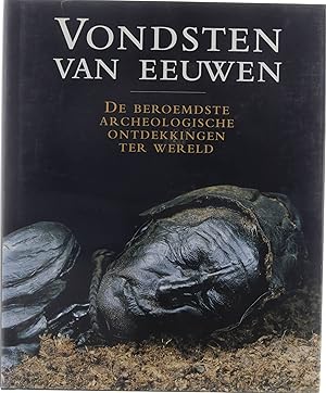 Seller image for Vondsten van eeuwen : de beroemdste archeologische ontdekkingen ter wereld for sale by Untje.com