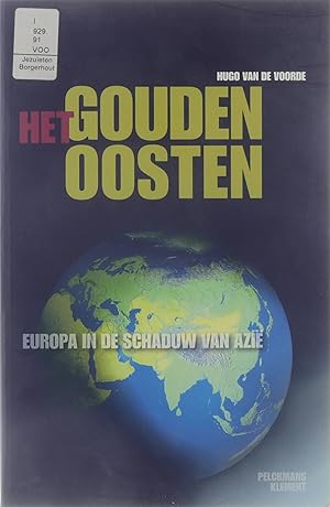 Bild des Verkufers fr Het gouden Oosten : Europa in de schaduw van Azi e (ca. 500 - heden) zum Verkauf von Untje.com