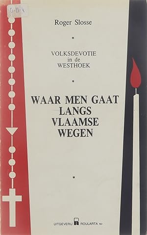 Immagine del venditore per Waar men gaat langs Vlaamse wegen: volksdevotie in de Westhoek venduto da Untje.com