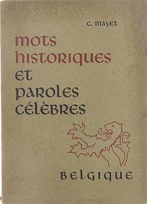 Imagen del vendedor de Mots historiques et paroles clbres de la Belgique a la venta por Untje.com