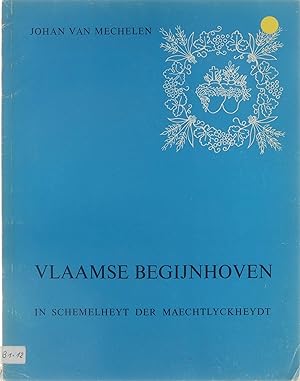 Image du vendeur pour Vlaamse Begijnhoven - in schemelheyt der maechtlyckheydt mis en vente par Untje.com