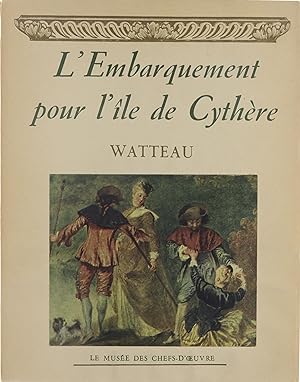 Bild des Verkufers fr L'embarquement pour l'i?le de Cythre : Watteau ; introduction par Hlne Adhmar. zum Verkauf von Untje.com