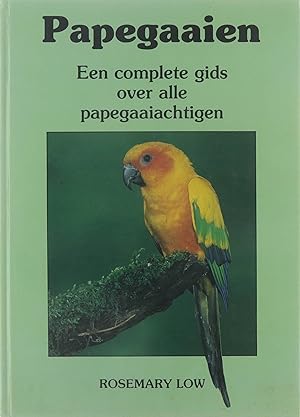 Bild des Verkufers fr Papegaaien : een complete gids over alle papegaaiachtigen zum Verkauf von Untje.com
