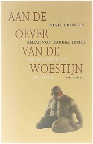 Imagen del vendedor de Aan de oever van de woestijn : vertellingen uit de Sahel a la venta por Untje.com