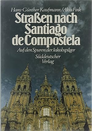 Bild des Verkufers fr Strassen nach Santiago de Compostela, auf den Spuren der Jakobspilger zum Verkauf von Untje.com