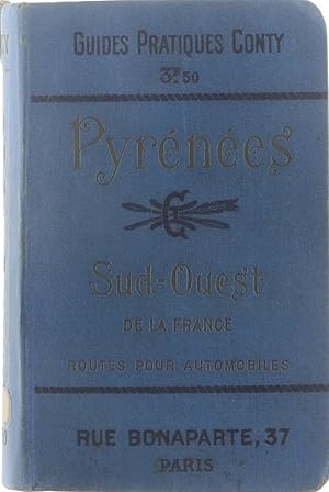 Guides pratiques Conty : Les Pyrénées de Bordeaux a? Cette. Sud-ouest de la France. Routes pour a...