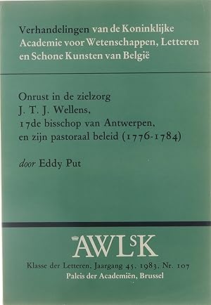 Seller image for Onrust in de zielzorg, J.T.J. Wellens, 17de bisschop van Antwerpen, en zijn pastoraal beleid (1776-1784) for sale by Untje.com