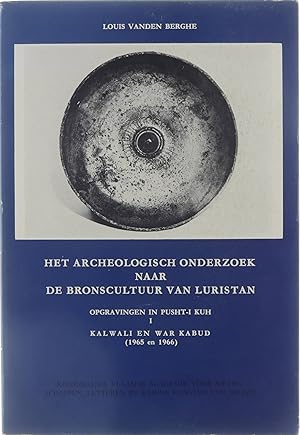 Bild des Verkufers fr Het archeologisch onderzoek naar de bronscultuur van Luristan opravingen in Push-I Kuh. 1 Kalwali en War Kabud (1965 en 1966) zum Verkauf von Untje.com