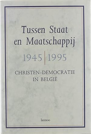 Seller image for Tussen staat en maatschappij, 1945/1995: christen-demokratie in Belgi for sale by Untje.com