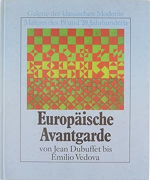 Bild des Verkufers fr Eropaische Avantgarde : von Jean Dubuffet bis Emilio Vedova zum Verkauf von Untje.com