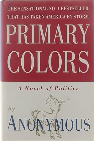 Seller image for Primary colors : a novel of politics for sale by Untje.com