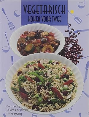 Bild des Verkufers fr Vegetarisch koken voor twee : fantasierijke schotels om samen van te smullen zum Verkauf von Untje.com