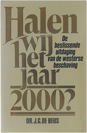 Bild des Verkufers fr Halen wij het jaar 2000? - de beslissende uitdaging van de westerse beschaving zum Verkauf von Untje.com