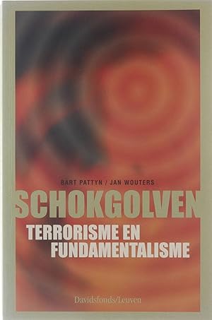 Image du vendeur pour Schokgolven : terrorisme, fundamentalisme en 11 september mis en vente par Untje.com