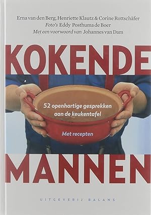 Image du vendeur pour Kokende mannen : 52 openhartige gesprekken aan de keukentafel : met recepten mis en vente par Untje.com