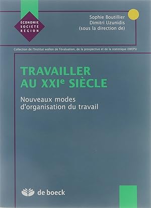 Seller image for Travailler au XXIe Sicle - Nouveaux modes d'organisation du travail for sale by Untje.com