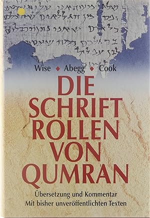 Image du vendeur pour Die Schriftrollen von Qumran - Ubersetzung un Kommentar Mit bischer unverffentlichten Texten mis en vente par Untje.com