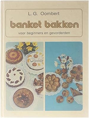 Imagen del vendedor de Banket bakken : voor beginners en gevorderden a la venta por Untje.com