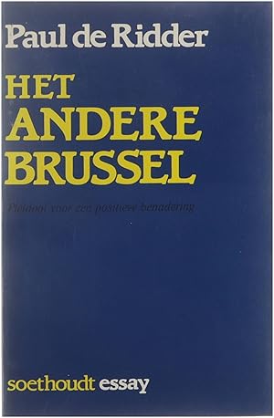 Bild des Verkufers fr Het andere Brussel : pleidooi voor een positieve benadering zum Verkauf von Untje.com