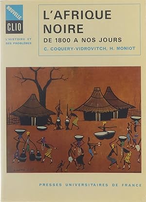 Immagine del venditore per L'Afrique noire : de 1800 a? nos jours venduto da Untje.com