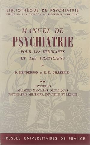 Seller image for Manuel de psychiatrie pour les tudiants et les praticiens / T. 2, Psychoses, maladies mentales organiques, psychiatrie militaire, infantile et lgale. for sale by Untje.com