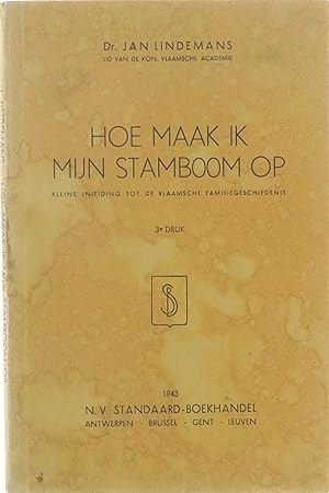 Seller image for Hoe maak ik mijn stamboom op, kleine inleiding tot de vlaamsche familiegeschiedenis. for sale by Untje.com